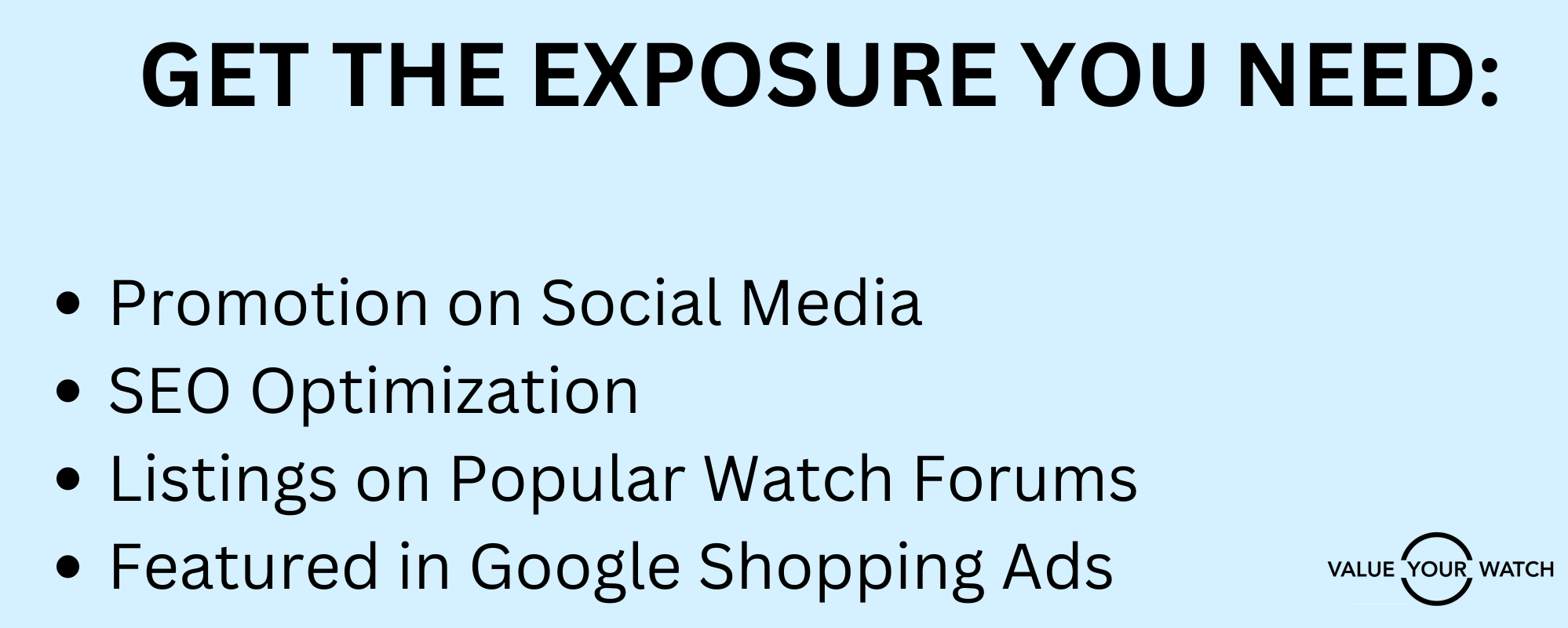 GET THE EXPOSURE YOU NEED: