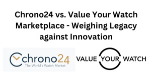 Chrono24 vs. Value Your Watch Marketplace