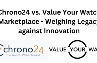 Chrono24 vs. Value Your Watch Marketplace